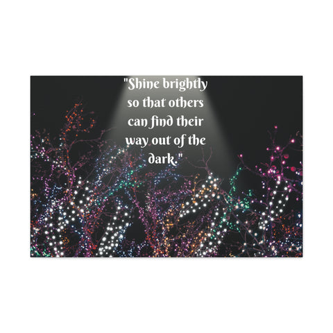 Image of Wall Art Canvas Prints Room Decor Light "Shine brightly so that others can find their way out of the dark."-FrenzyAfricanFashion.com