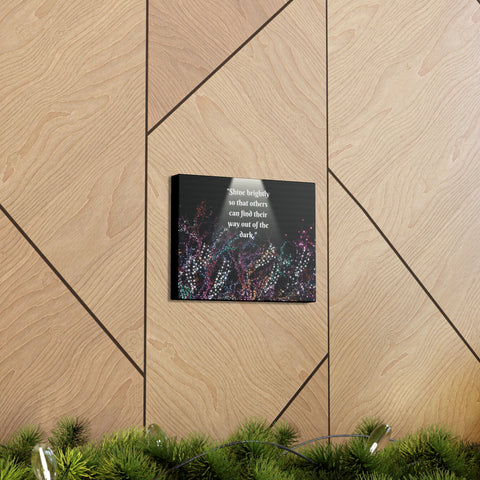 Image of Wall Art Canvas Prints Room Decor Light "Shine brightly so that others can find their way out of the dark."-FrenzyAfricanFashion.com