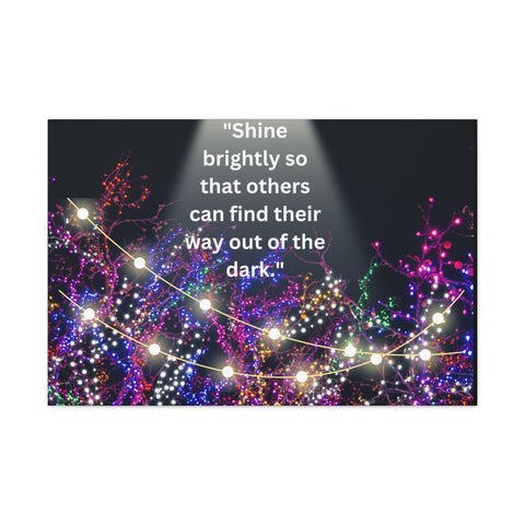 Image of Shine brightly so that others can find their way out of the dark | Canvas Print Wall Arts Beautiful Lights Landscape Room Office Decor-FrenzyAfricanFashion.com