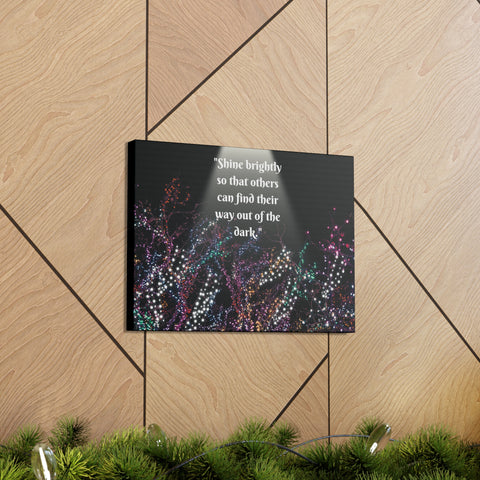 Image of Wall Art Canvas Prints Room Decor Light "Shine brightly so that others can find their way out of the dark."-FrenzyAfricanFashion.com