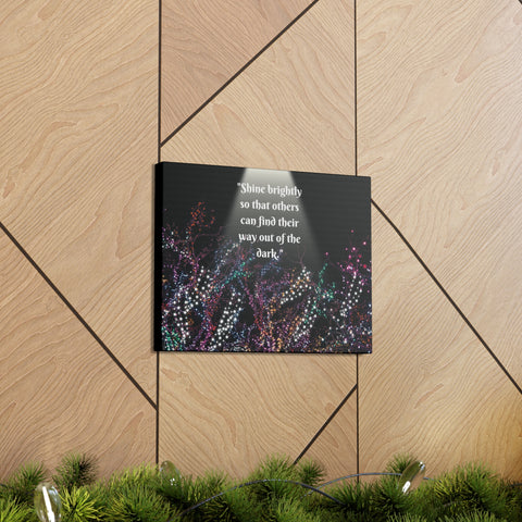 Image of Wall Art Canvas Prints Room Decor Light "Shine brightly so that others can find their way out of the dark."-FrenzyAfricanFashion.com