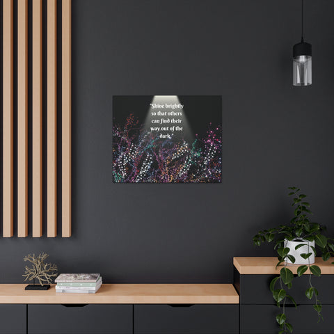 Image of Wall Art Canvas Prints Room Decor Light "Shine brightly so that others can find their way out of the dark."-FrenzyAfricanFashion.com