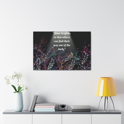 Image of Wall Art Canvas Prints Room Decor Light "Shine brightly so that others can find their way out of the dark."-FrenzyAfricanFashion.com