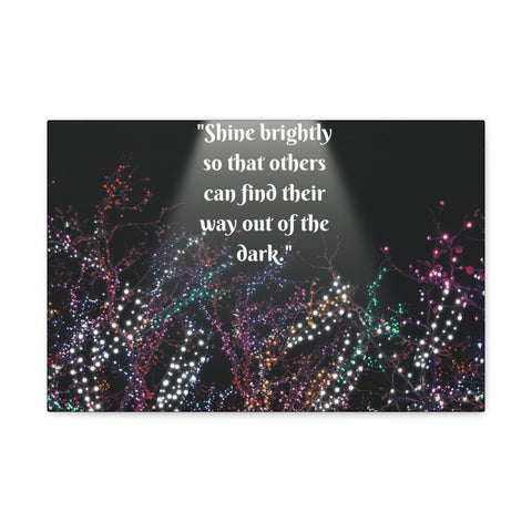 Image of Wall Art Canvas Prints Room Decor Light "Shine brightly so that others can find their way out of the dark."-FrenzyAfricanFashion.com