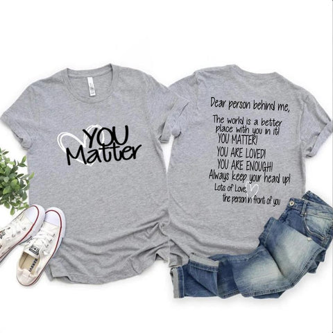 Image of Dear Person Behind Me Mental Health You Matter Be Kind Kindness Matters Tee Be Kind Shirts Unisex Streetwear T Shirt Casual Top-FrenzyAfricanFashion.com