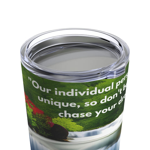 Image of Inspirational Tumbler 20oz | Floral Tumbler | Gift Mugs and Tumblers | Our individual perspectives are unique, chase your dreams.-FrenzyAfricanFashion.com