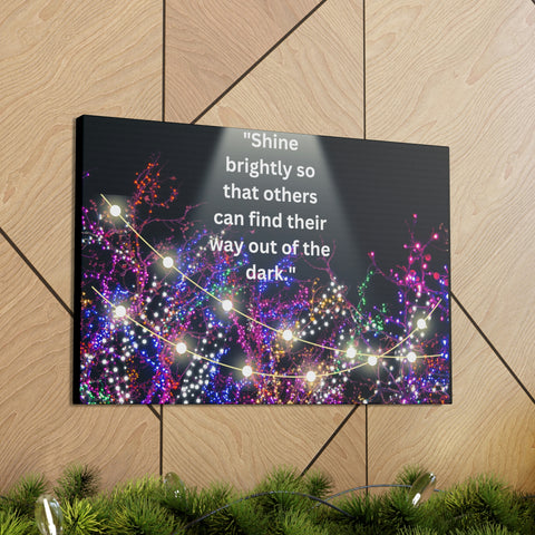 Image of Shine brightly so that others can find their way out of the dark | Canvas Print Wall Arts Beautiful Lights Landscape Room Office Decor-FrenzyAfricanFashion.com